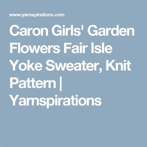 Caron Girls Garden Flowers Fair Isle Yoke Sweater Knit Pattern