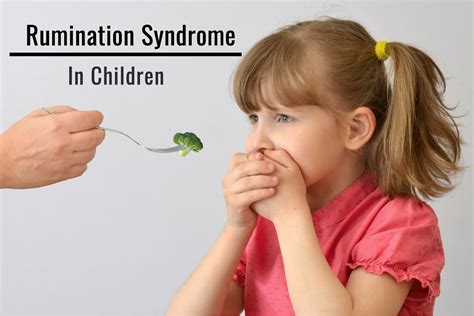 Rumination Syndrome In Children Being The Parent
