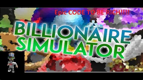 Epic Code For Billionaire Simulator Roblox English Youtube