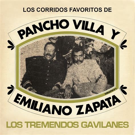 ‎los Corridos Favoritos De Pancho Villa Y Emiliano Zapata Album By