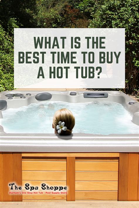 What Is The Best Time To Buy A Hot Tub Hot Tub Pool Hot Tub Tub