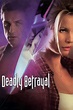 Deadly Betrayal (2003) — The Movie Database (TMDB)