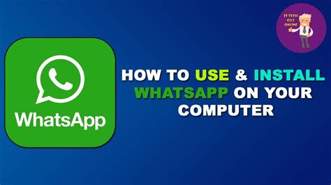 How To Use And Install Whatsapp On Your Computer Youtube