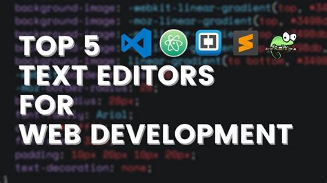 Top 5 Text Editors For Web Development Must Watch YouTube