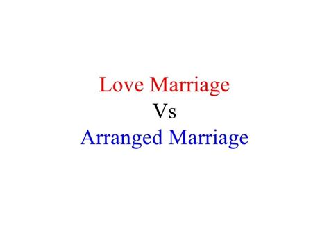 Marriage Love Vs Arranged