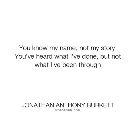 Jonathan Anthony Burkett You Know My Name Not My Story Youve