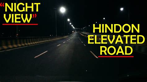 Night View Hindon Elevated Road हिन्डन एलिवेटेड रोड Longest
