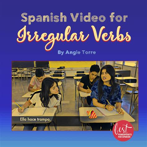Spanish Video For Irregular Verbs Los Verbos Irregulares Best