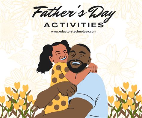 Memorable Fathers Day Activities For Every Dad Educators Technology