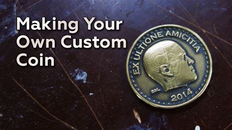 Making Your Own Custom Coin Youtube