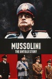 Where can I watch Mussolini: The Untold Story? — The Movie Database (TMDB)