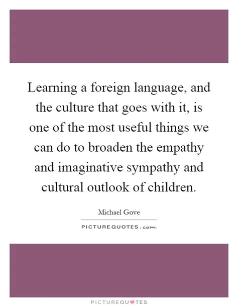 Learning A Foreign Language And The Culture That Goes With It