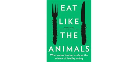 Eat Like The Animals The Science Based Diet Book About The Protein