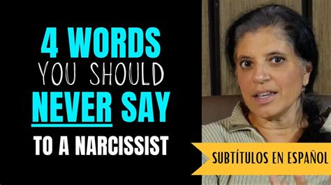 4 Words You Should Never Say To A Narcissist Youtube
