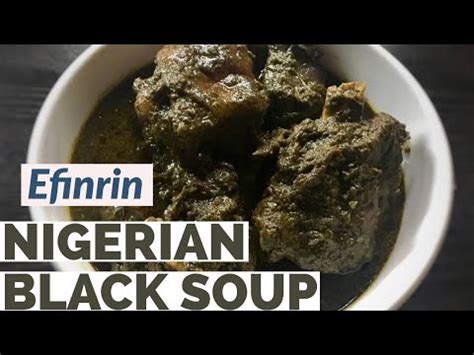 We will introduce you to several approaches to cooking one of. HOW TO PREPARE|| African Black Soup (Efinrin) - YouTube