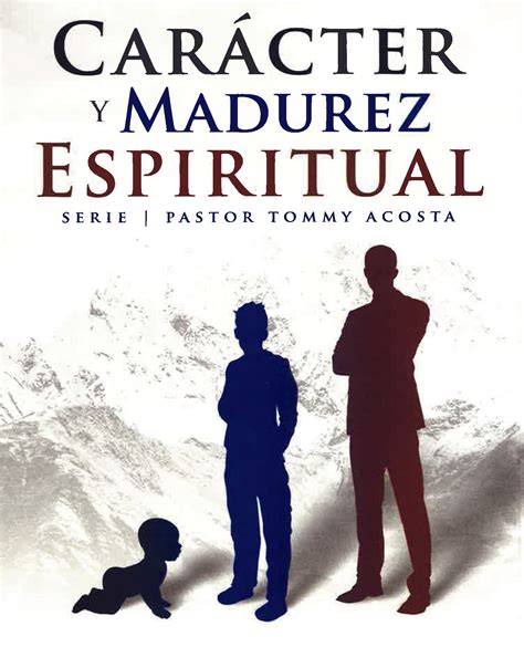 El Character And La Madurez Espiritual Pt 1 Pastor Tom 4835173910729546