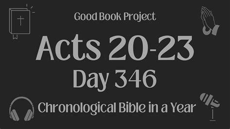 Chronological Bible In A Year 2023 December 12 Day 346 Acts 20 23