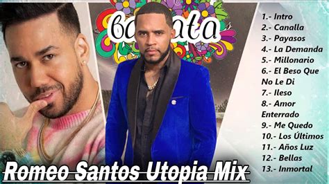 Romeo Santos El Mejor Utopia Bachata Mix Youtube