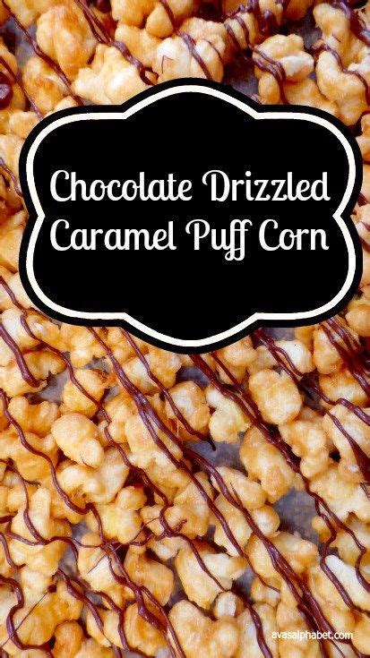 chocolate drizzled caramel puff corn ava s alphabet caramel puff corn chocolate drizzle