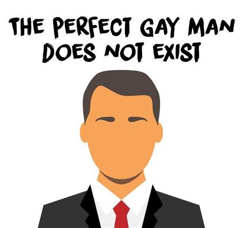 12 The Perfect Gay Man Does Not Exist