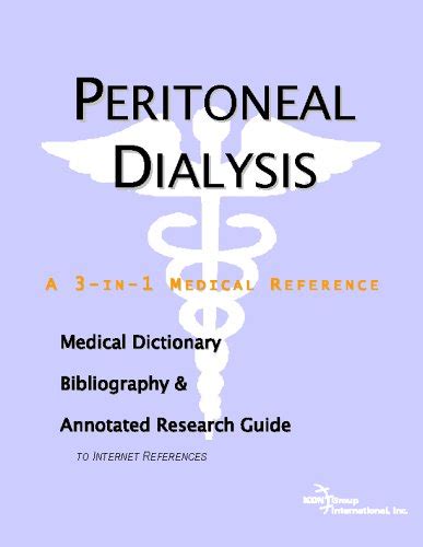 Peritoneal Dialysis A Medical Dictionary Bibliography And Annotated
