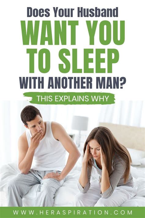 Why Does My Husband Want Me To Sleep With Another Man Boyfriend