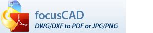 FocusCAD DWG DXF DWF to PDF and Image Converter - Easy-to-use DWG to PDF/DXF to PDF/DWF to PDF ...