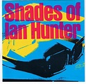 Ian Hunter - Shades Of Ian Hunter | Releases | Discogs