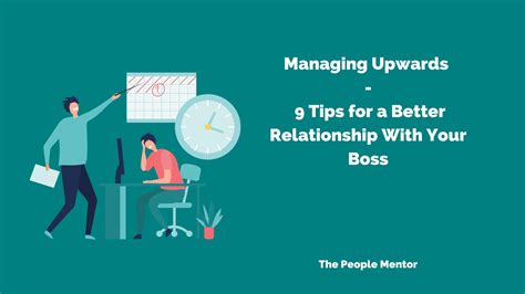 Managing Upwards 9 Tips For A Better Relationship With Your Boss