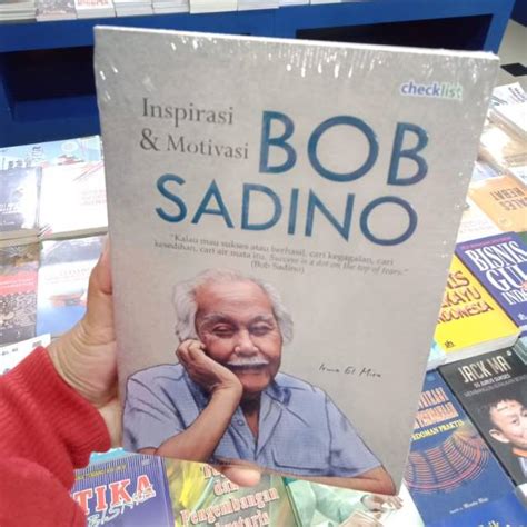 Jual Buku Inspirasi And Motivasi Bob Sadino Shopee Indonesia