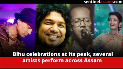 Bihu Celebrations At Its Peak Several Artists Perform Across Assam