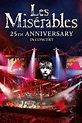 Les Misérables in Concert: The 25th Anniversary - Seriebox