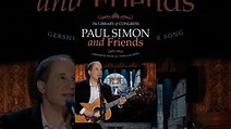 Paul Simon & Friends: The Library of Congress Gershwin Prize for ...