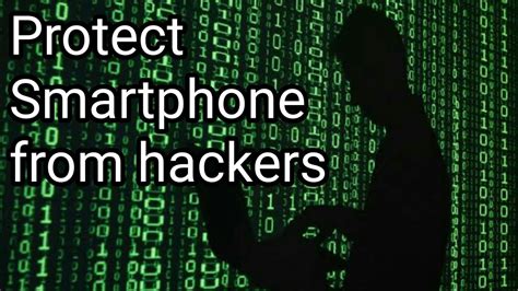 How To Protect Smartphone From Hackers Protect Mobile Phone From Hacking Youtube