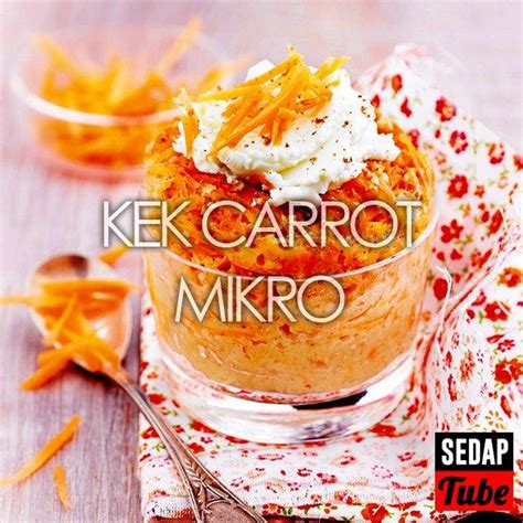 Delicious addictive carrot cake kek lobak merah sukatan cawan. Resepi Kek Carrot Mikro | Carrots