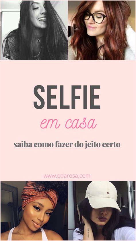 selfie em casa como tirar fotos sozinha do jeito certo