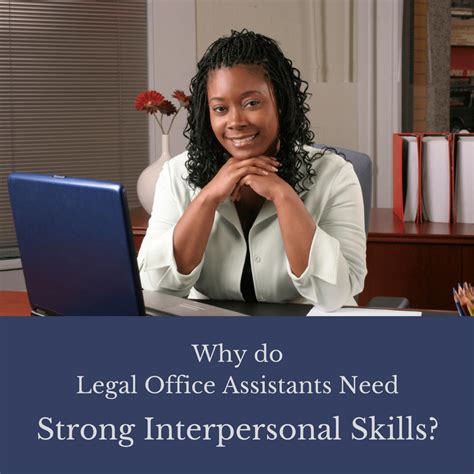 Why Do Legal Office Assistants Need Strong Interpersonal Skills