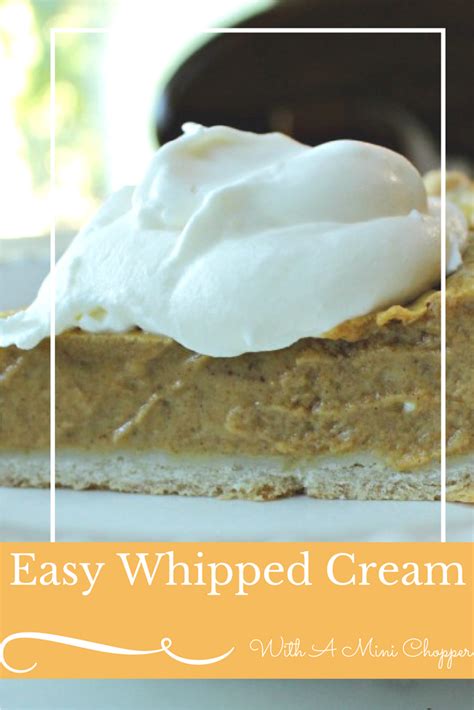 easy whipped cream using a mini food chopper recipe food simply recipes mini foods
