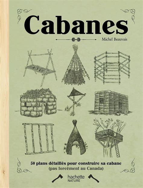 Amazon co jp Cabanes 50 plan détaillés pour construire sa cabane 本