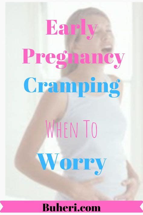 Early Pregnancy Cramping When To Worry