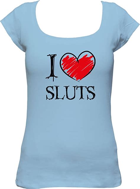 I Love Sluts Fun Boat Neck T Camiseta Para Mujer Azul Claro Large