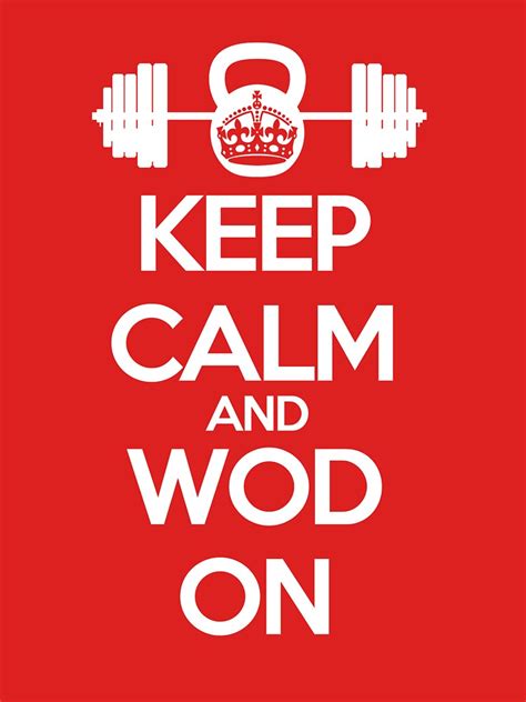 Keep Calm And Wod On T Shirt By Marcusdacarcass Redbubble