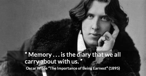 Oscar Wilde Memory Is The Diary That We All Carry About