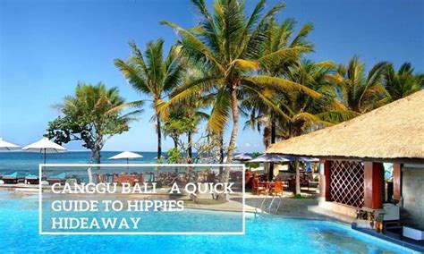 Canggu Bali A Quick Guide To Hippies Hideaway Culture Holidays Blog Cool Places To Visit