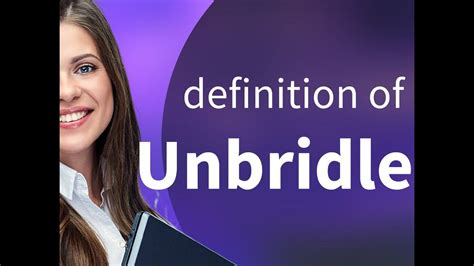 Unbridled — Unbridled Meaning Youtube
