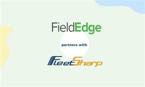 Fieldedge And Fleetsharp Announce New Partnership
