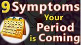 Here are 3 helpful tips to get ready for this special time! Symptoms Of Periods - Signs And Symptoms Of Periods Coming ...
