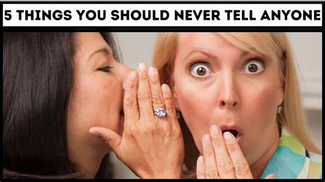 5 Things You Should Never Tell Anyone Youtube