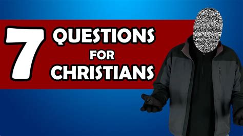 7 Questions For Christians Youtube