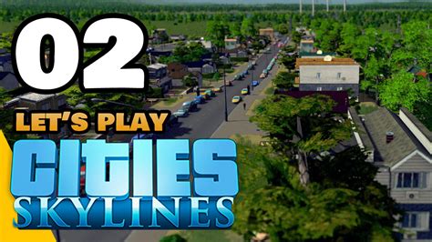 Lets Play Cities Skylines 02 Building Houses Downtown Gameplay